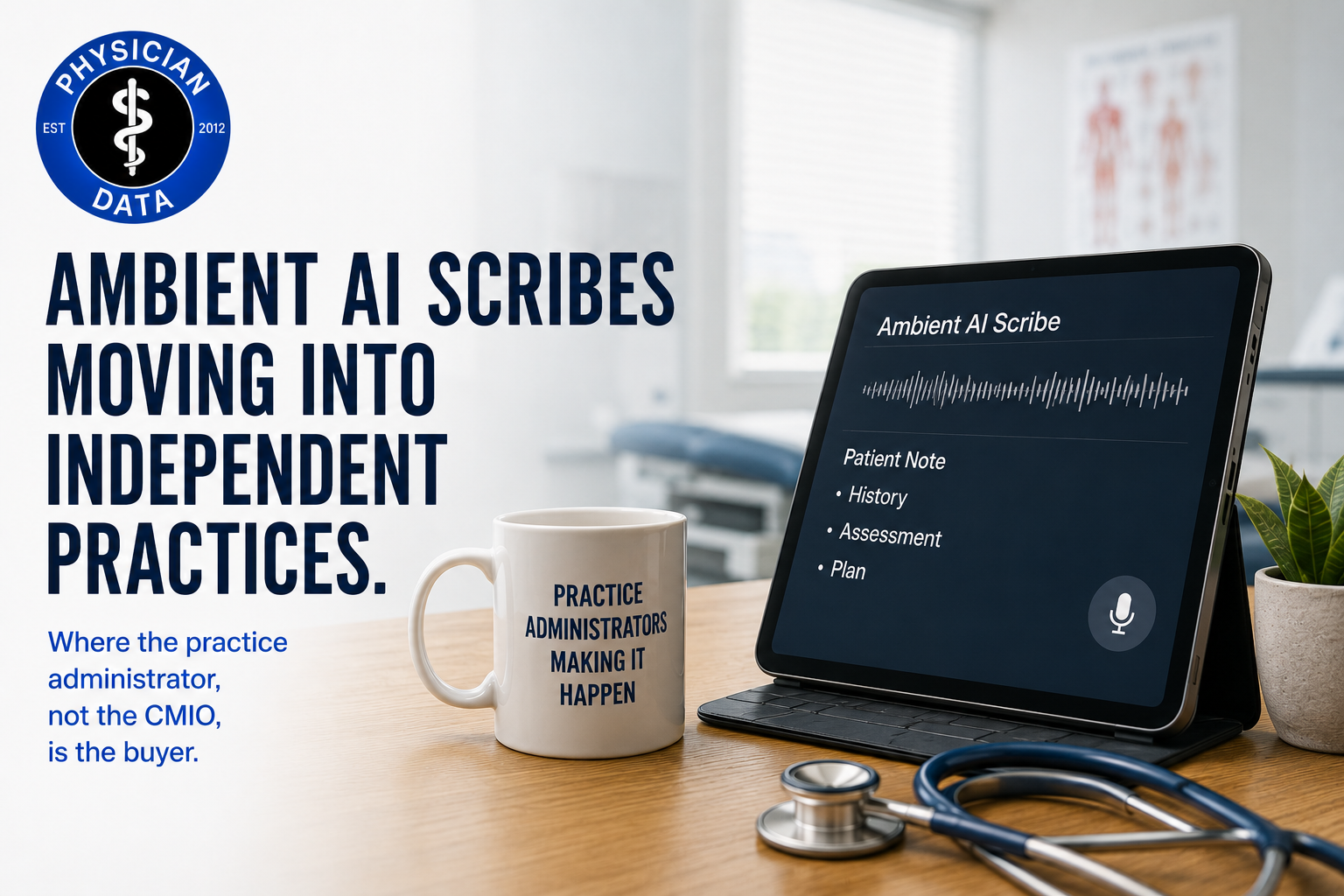 Ambient AI Scribes Have Reached the Independent Practice, and the Buyer Isn't Who You'd Expect